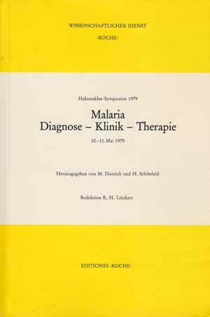 Malaria - Diagnose - Klinik - Therapie. Hahnenklee-Symposion 1979, 10.-11. Mai 1979.