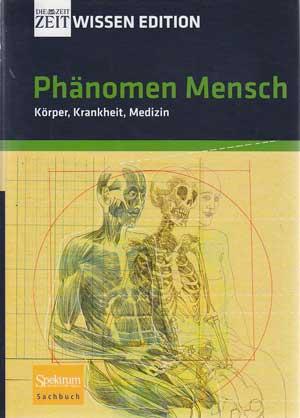 Bild des Verkufers fr Phnomen Mensch. Krper, Krankheit, Medizin. zum Verkauf von Antiquariat Kalyana