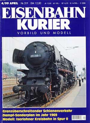 Eisenbahn Kurier. Vorbild und Modell. Heft Nr. 319. 4/99.