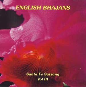 English Bhajans. Santa Fe Satsang (Volume 3).