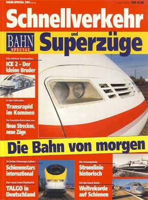 Schnellverkehr und Superzüge. Bahn-Special.