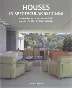 Bild des Verkufers fr Houses in Spectacular Settings. Wohnen in reizvoller Umgebung. zum Verkauf von Antiquariat Kalyana
