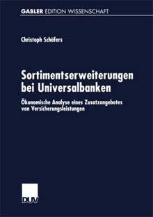 Sortimentserweiterungen bei Universalbanken. Ökonomische Analyse eines Zusatzangebotes von Versic...