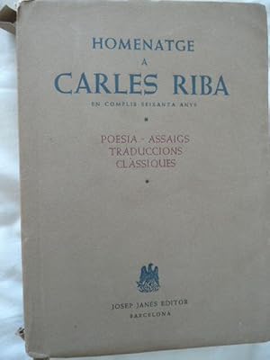 Bild des Verkufers fr Homenatge a Carles Riba En Complir Seixanta Anys. Poesia-Assaigs - Traduccions Classiques. zum Verkauf von Reus, Paris, Londres