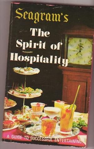 Seagram's: "The Spirit of Hospitality" - A Guide to Successful Entertaining -with Recipes -(with ...