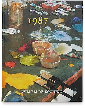Imagen del vendedor de Willem de Kooning: 1987 Paintings a la venta por Matthew Marks Gallery