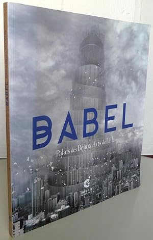 Immagine del venditore per Babel : Palais des Beaux Arts de Lille venduto da Librairie Thot