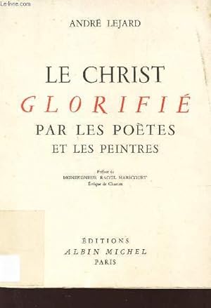 Bild des Verkufers fr LE CHRIST GLORIFIE PAR LES POETES ET LES PEINTRES zum Verkauf von Le-Livre