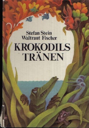 Seller image for Krokodils Trnen for sale by Andrea Ardelt