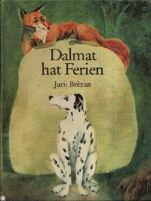 Imagen del vendedor de Dalmat hat Ferien Illustrationen von Woltgang Wrfel a la venta por Andrea Ardelt