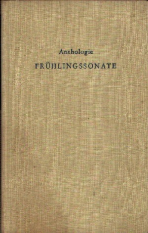 Bild des Verkufers fr Frhlingssonate- Ein neues Buch der Freundschaft Mit einem Geleitwort von Alfred Kurella zum Verkauf von Andrea Ardelt