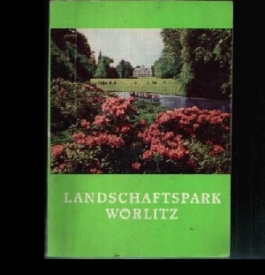Bild des Verkufers fr Fhrer durch den Landschaftspark Wrlitz Geschichte und Beschreibung zum Verkauf von Andrea Ardelt