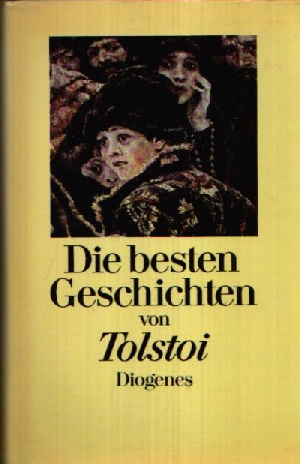 Bild des Verkufers fr Die besten Geschichten von Tolstoi zum Verkauf von Andrea Ardelt