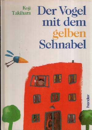 Seller image for Der Vogel mit dem gelben Schnabel for sale by Andrea Ardelt