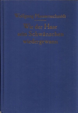 Wie der Hase sein Schwänzchen wiedergewann Märchen aus Waldguines Illustriert von Heinz Rodewald