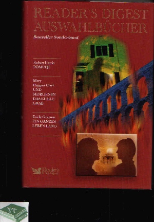 Seller image for Pompeji - Und morgen in das khle Grab - Ein ganzes Leben lang Reader s Digest Auswahlbcher for sale by Andrea Ardelt