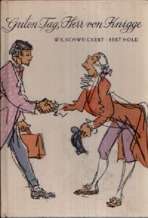 Seller image for Guten Tag, Herr von Knigge - Ein heiteres Lesebuch fr alle Jahrgnge ber alles, was 'anstndig' ist for sale by Andrea Ardelt