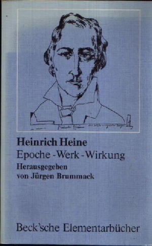 Epoche, Werk, Wirkung Arbeitsbücher für den literaturgeschichtlichen Unterricht Heinrich Heine