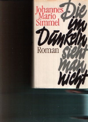 Seller image for Die im Dunkeln sieht man nicht for sale by Andrea Ardelt