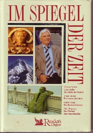 Seller image for Im Spiegel der Zeit: Ich whlte die Freiheit - Drei unten, drei oben - Das Bernsteinzimmer - Der Himmel ber dem Himalaja Reader s Digest Auswahlbcher for sale by Andrea Ardelt