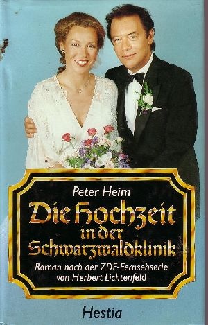 Bild des Verkufers fr Die Hochzeit in der Schwarzwaldklinik Roman nach der ZDF-Fernsehserie von Herbert Lichtenfeld zum Verkauf von Andrea Ardelt