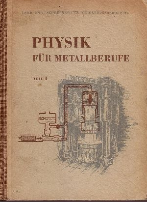Physik für Metallberufe - Teil 1 + Teil 2 Lehr- und Fachbücher für die Berufsausbildung