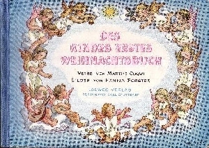 Des Kindes erstes Weihnachtsbuch Verse von Marthe Coqui - Bilder von Hanna Forster