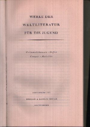 Werke der Weltliteratur für die Jugend Grimmelshausen - Defoe - Cooper - Melville
