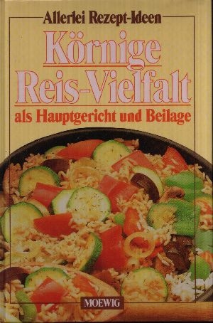 Seller image for Allerlei Rezept-Ideen Krnige Reis-Vielfalt als Hauptgericht und Beilage for sale by Andrea Ardelt