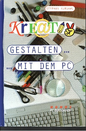 Bild des Verkufers fr Krativ gestalten mit dem PC zum Verkauf von Andrea Ardelt