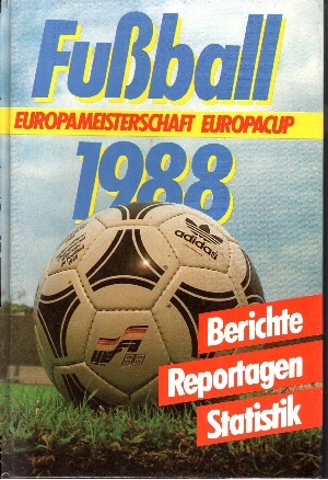 Bild des Verkufers fr Fuball 1988 Europameisterschaft - Europacup - Berichte, Reportagen, Statistik zum Verkauf von Andrea Ardelt