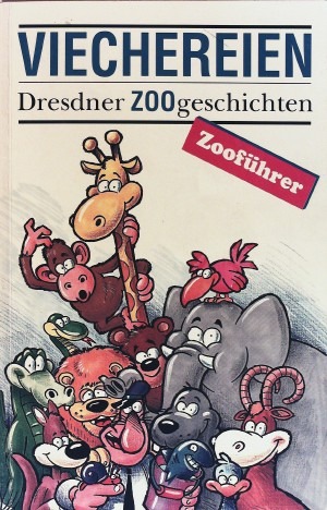 Bild des Verkufers fr Viechereien - Dresdner Zoogeschichten zum Verkauf von Andrea Ardelt