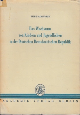 Das Wachstum von Kindern und Jugendlichen in der DDR - Größe, Gewicht und Brustumfang nach Unters...