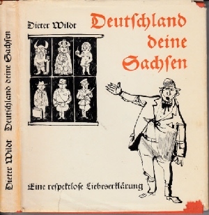 Bild des Verkufers fr Deutschland, deine Sachsen - Eine respektlose Liebeserklrung Illustriert von Heiner Rothfuchs zum Verkauf von Andrea Ardelt