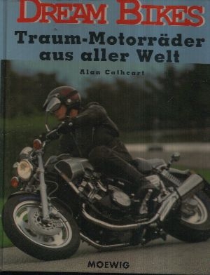 Seller image for Dream Bikes - Traum-Motorrder aus aller Welt for sale by Andrea Ardelt