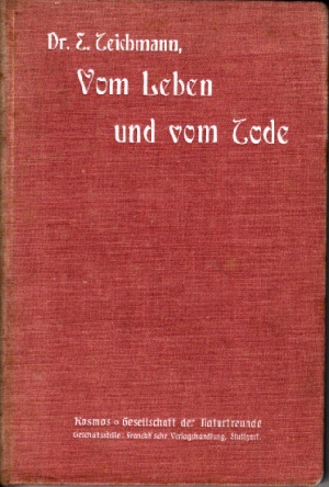 Vom Leben und vom Tode - Ein Kapitel aus der Lebenskunde Kosmos, Handweiser für Naturfreunde