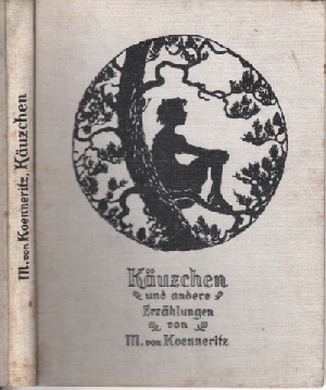 Seller image for Kuzchen und andere Erzhlungen Mit 16 schwarzen und 4 farb. Bildern von Meta Voigt-Claudius for sale by Andrea Ardelt
