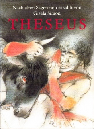 Theseus - Nach alten Sagen neu erzählt von Gisela Simon