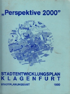 Perspektive 2000 - Stadtentwicklungsplan Klagenfurt