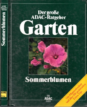 Der große ADAC-Ratgeber Garten - Sommerblumen