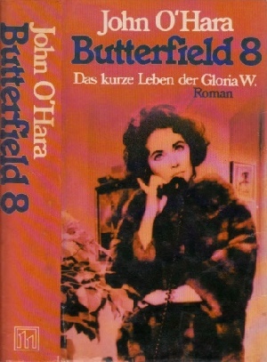 Butterfield 8 - Das kurze Leben der Gloria W.