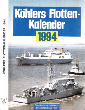 Seller image for Khlers Flotten-Kalender 1994 - Das deutsche Jahrbuch der Seefahrt for sale by Andrea Ardelt