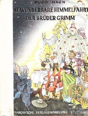 Die wunderbare Himmelfahrt der Brüder Grimm - Ein Märchenroman für Kinder und Eltern Mit Zeichnun...