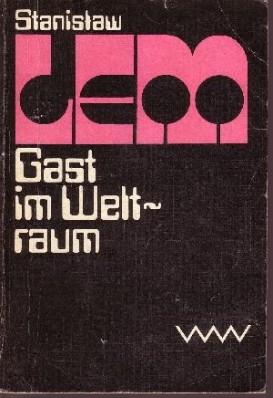 Gast im Weltraum - Utopischer Roman Aus dem Polnischen von Rudolf Pabel