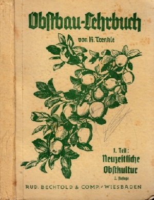 Obstbaulehrbuch - Band I: Neuzeitliche Obstkultur mit 167 Abbildungen