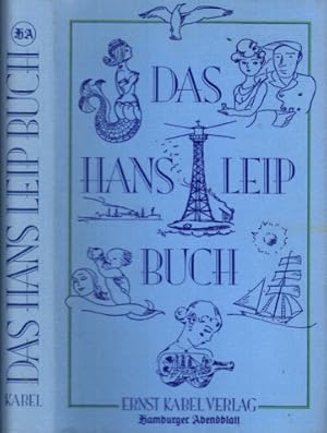 Bild des Verkufers fr Das Hans Leip Buch - Erinnerungen, Gedichte, Gedanken, Erzhlungen zum Verkauf von Andrea Ardelt