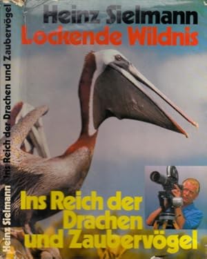 Ins Reich der Drachen und Zaubervögel - Lockende Wildnis Mit einer Einführung von Prof. Dr. Irenä...