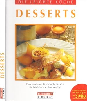 Imagen del vendedor de Desserts - Die leichte Kche - Das moderne Kochbuch fr alle, die leichter naschen wollen a la venta por Andrea Ardelt