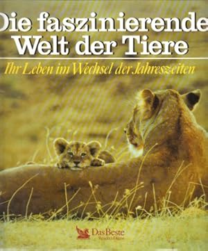 Die faszinierende Welt der Tiere - Ihr Leben im Wechsel der Jahreszeiten