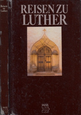Bild des Verkufers fr Reisen zu Luther - Wirkungs- und Gedenksttten zum Verkauf von Andrea Ardelt